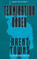 Termination Order: A Team Reaper Thriller 1641195940 Book Cover