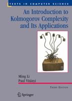 An Introduction to Kolmogorov Complexity and Its Applications (Texts in Computer Science) 0387948686 Book Cover