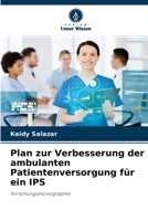 Plan zur Verbesserung der ambulanten Patientenversorgung f�r ein IPS 6204116835 Book Cover