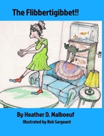 The Flibbertigibbet!! 1367287529 Book Cover