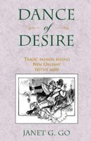Dance of Desire: Tragic Passion Behind New Orleans' Festive Mask 0738841269 Book Cover
