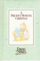 Precious Moments: A Precious Moments Christmas (Precious Moments (Thomas Nelson)) 0849915171 Book Cover