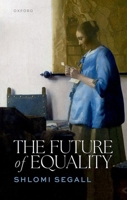The Future of Equality 0198928939 Book Cover