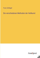 Die verschiedenen Methoden der Heilkunst 3382053306 Book Cover