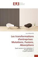 Les Transformations D'Entreprises : Mutations, Fusions, Absorptions 3841672892 Book Cover