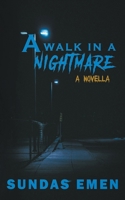 A Walk In A Nightmare B0CSD61V85 Book Cover
