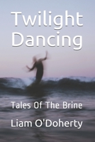 Twilight Dancing: Tales Of The Brine B08LNH6DSP Book Cover
