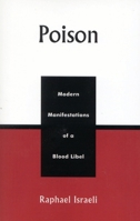 Poison: Modern Manifestations of a Blood Libel 0739102087 Book Cover