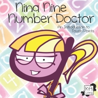 Nina Nine Number Doctor: An Introduction to Touch Points (Number Dr.) 1799207692 Book Cover
