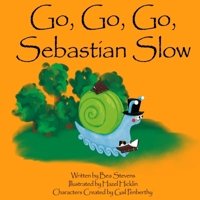 Go, Go, Go, Sebastian Slow 1912913992 Book Cover