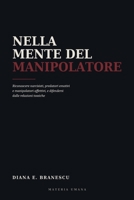 Nella mente del manipolatore (Italian Edition) B0H9RQZP6J Book Cover