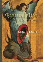 Eternal Life and other poems B0DYF9MYVM Book Cover