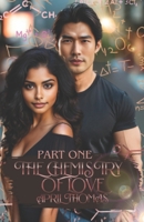 The Chemistry of Love: Part One B0FDWZWGHZ Book Cover