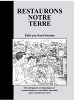 Restaurons notre terre: Des dirigeants ecclésiastiques et communautaires travaillent ensemble pour restaurer la terre 1946263230 Book Cover