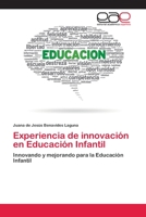 Experiencia de innovación en Educación Infantil: Innovando y mejorando para la Educación Infantil 6202243406 Book Cover