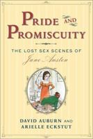 Pride and Promiscuity: The Lost Sex Scenes of Jane Austen [Parody] 068487265X Book Cover