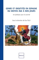 Genre et identités en Espagne du moyen âge à nos jours: Un plaidoyer pour la sororité (French Edition) 2352601533 Book Cover
