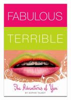 Fabulous Terrible: The Adventures of You (Fabulous Terrible #1) 193339076X Book Cover