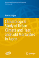 Climatological Study of Urban Climate and Heat and Cold Mortalities in Japan 981994385X Book Cover