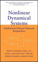 Nonlinear Dynamical Systems: Feedforward Neural Network Perspectives (Adaptive and Learning Systems for Signal Processing, Communications and Control Series)