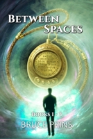 Between Spaces Book 1 – 3: The Between Series Omnibus, Volume 1 B0HDM5Z2CG Book Cover