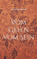 Vom Gehen Vom Sein (German Edition) 3756874036 Book Cover