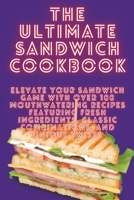 The Ultimate Sandwich Cookbook 1835314104 Book Cover