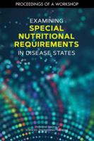 Examining Special Nutritional Requirements in Disease States: Proceedings of a Workshop 0309478375 Book Cover