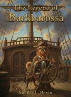The Legend of Barkbarossa B0GDVMCKNC Book Cover