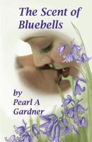 The Scent of Bluebells 1494711478 Book Cover