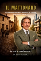 IL MATTONARO: LA CASA IERI, OGGI, DOMANI (Italian Edition) B0H6NFZYRR Book Cover