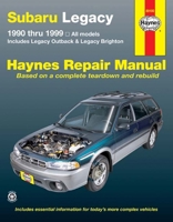 Subaru Legacy 1990 thru 1999: Includes Legacy Outback & Legacy Brighton (Haynes Repair Manual) 1563926466 Book Cover