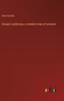 Cesare Lombroso, a modern man of science 3368911597 Book Cover