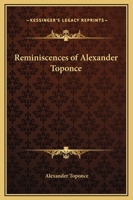 Reminiscences of Alexander Toponce, Written by Himself 0806109548 Book Cover