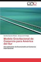 Modelo Gravitacional de Comercio Para America del Sur 3846573922 Book Cover