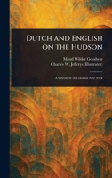 Dutch and English on the Hudson 1023349272 Book Cover