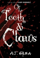 Of Teeth & Claws 1968152121 Book Cover