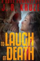 To Laugh At Death 1387960121 Book Cover