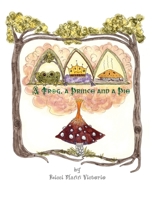 A Frog, a Prince and a Pie B09ZCYX72P Book Cover