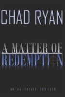 A MATTER OF REDEMPTION (AJ Taylor Thrillers) B0FZJ3WCBD Book Cover