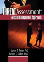 Threat Assessment: A Risk Management Approach 0789016281 Book Cover