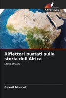 Riflettori puntati sulla storia dell'Africa 620912383X Book Cover
