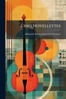 Cinq Novellettes 1023904233 Book Cover