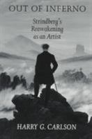 Out of Inferno: Strindberg's  Reawakening As an Artist 0295975644 Book Cover