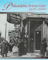 Philadelphia Jewish Life, 1940-2000 1566399998 Book Cover