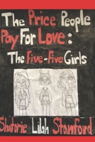 The Price People Pay For Love: The Five-Five Girls B0DTKMLNTR Book Cover