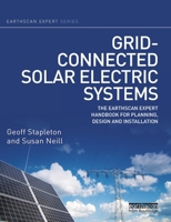 Grid-Connected Solar Electric Systems: The Earthscan Expert Handbook for Planning, Design and Installation 0367787482 Book Cover