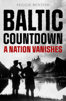 Baltic Countdown: A Nation Vanishes 1504088697 Book Cover