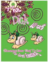 The Dick Ways: Phenomenal Swear Word To Color For Stress Releasing 154418106X Book Cover