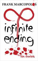 Infinite Ending: Ten Stories 0983459991 Book Cover